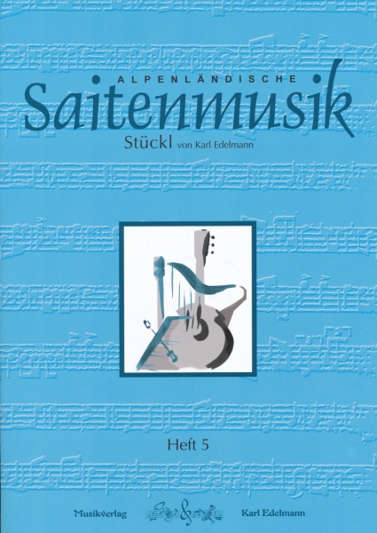 Alpenländische Saitenmusik Heft 5